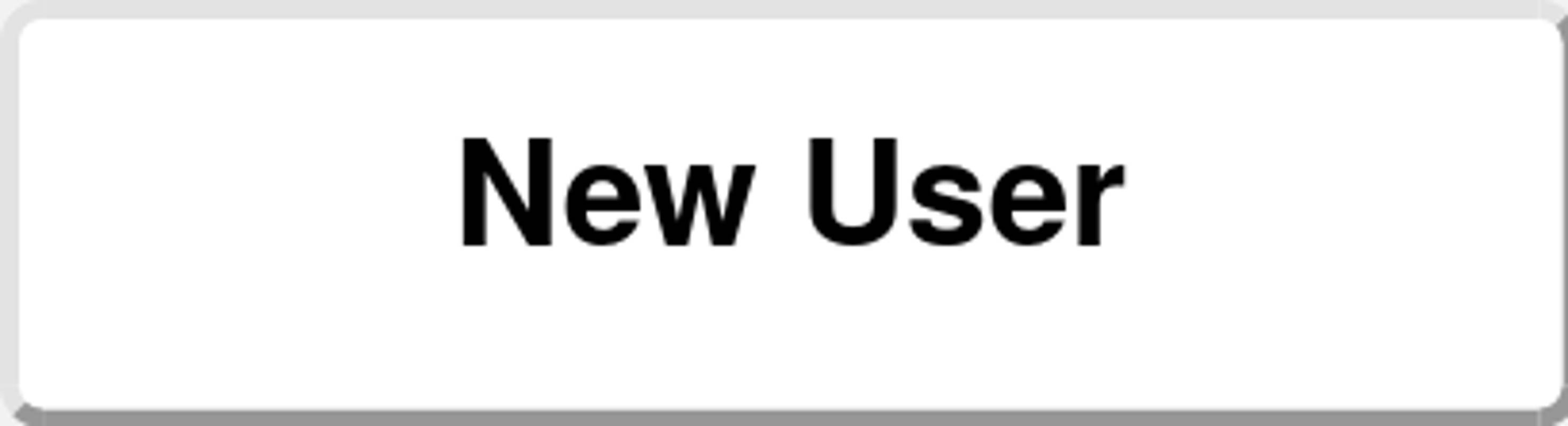 The &ldquo;New User&rdquo; button